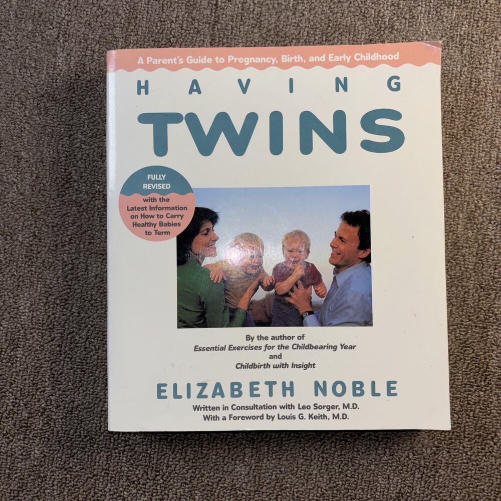 Having Twins : A Parent's Guide to Pregnancy, Birth and Early Childhood by...